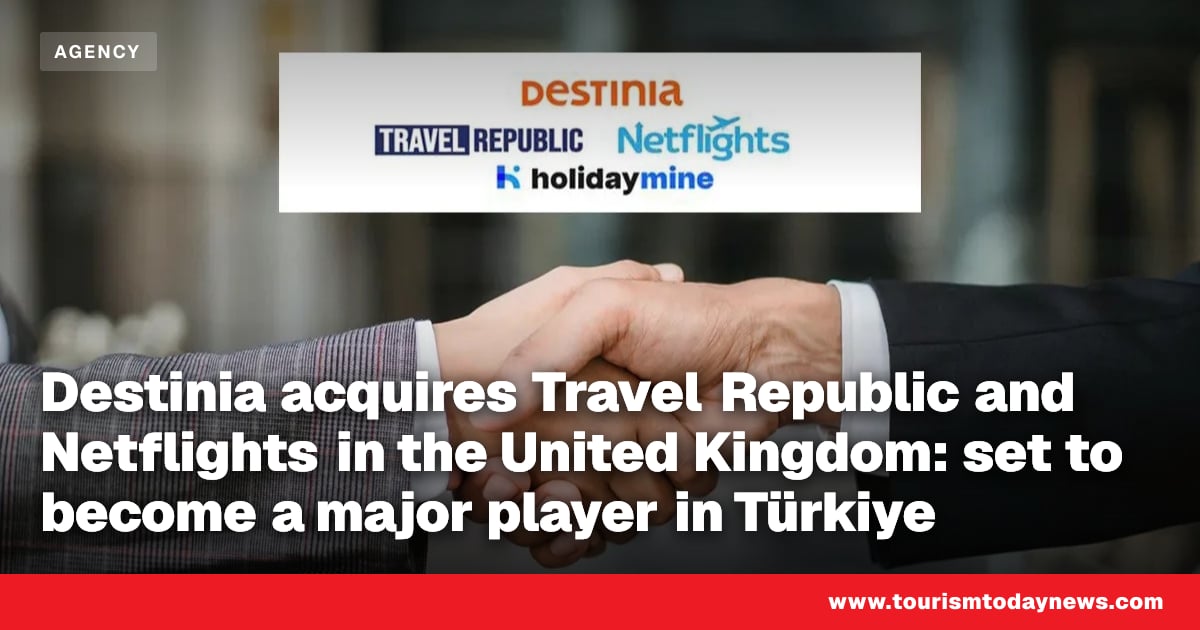 Destinia acquires Travel Republic and Netflights in the United Kingdom ...